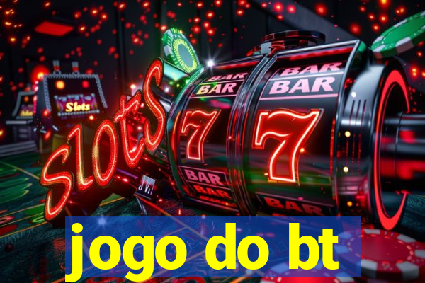 jogo do bt